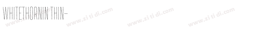 Whitethornin Thin字体转换